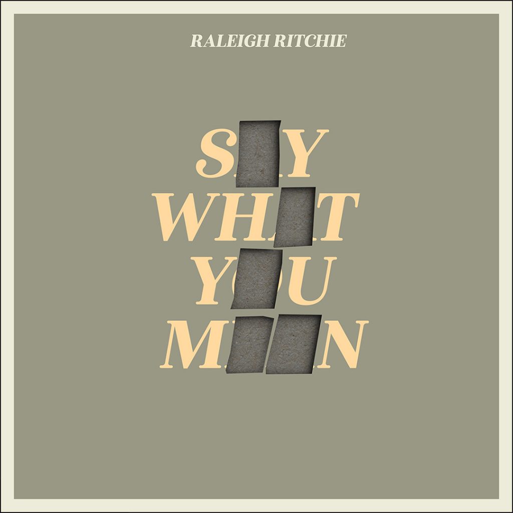 Raleigh Ritchie "Say What You Mean" Single cover